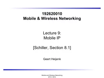 192620010  Mobile &amp; Wireless Networking  Lecture 9:  Mobile IP  [Schiller, Section 8.1]  Geert