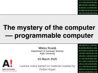 The mystery of the computer   programmable computer  10101011110101  Mikko Kivel