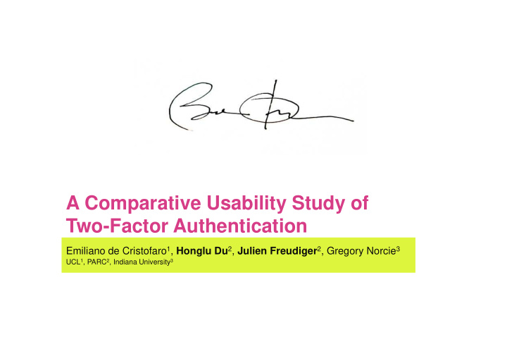 a comparative usability study of two factor authentication