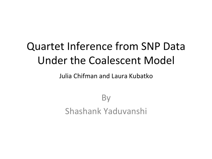 quartet inference from snp data under the coalescent model