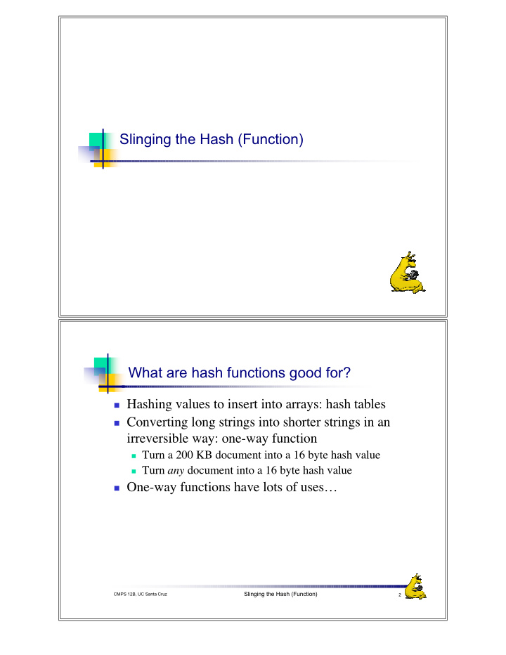 slinging the hash function what are hash functions good