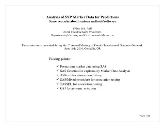 Analysis of SNP Marker Data for Predictions  Some remarks about various methods/software  Fikret