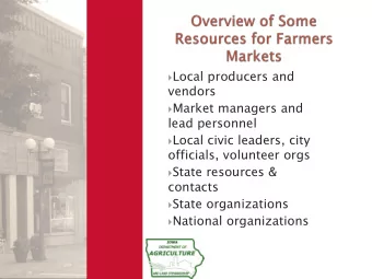 Local producers and  vendors  Market managers and  lead personnel  Local civic leaders,