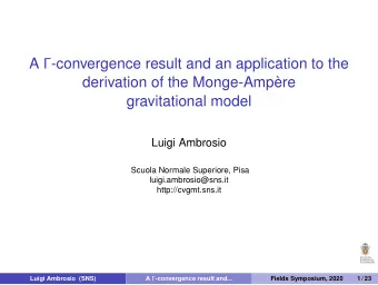 A  -convergence result and an application to the  derivation of the Monge-Ampre  gravitational