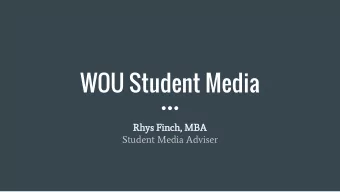 WOU Student Media  Rhys  s Finch  ch, MBA  Student Media Adviser Student Media is   Northw