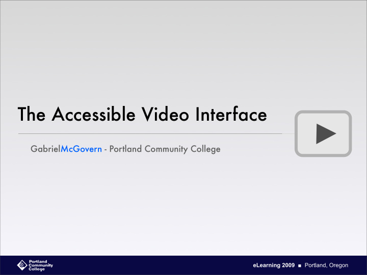 the accessible video interface