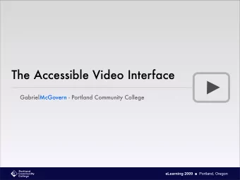 The Accessible Video Interface  GabrielMcGovern - Portland Community College eLearning 2009