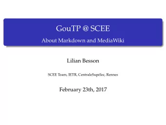 GouTP @ SCEE  About Markdown and MediaWiki  Lilian Besson  SCEE Team, IETR, CentraleSuplec,