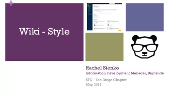 +  Wiki - Style  Rachel Sienko  Information Development Manager, BigPanda  STC  San Diego