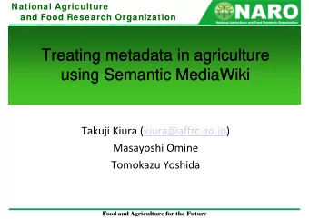 Treating metadata in agriculture  Treating metadata in agriculture  using Semantic MediaWiki  using