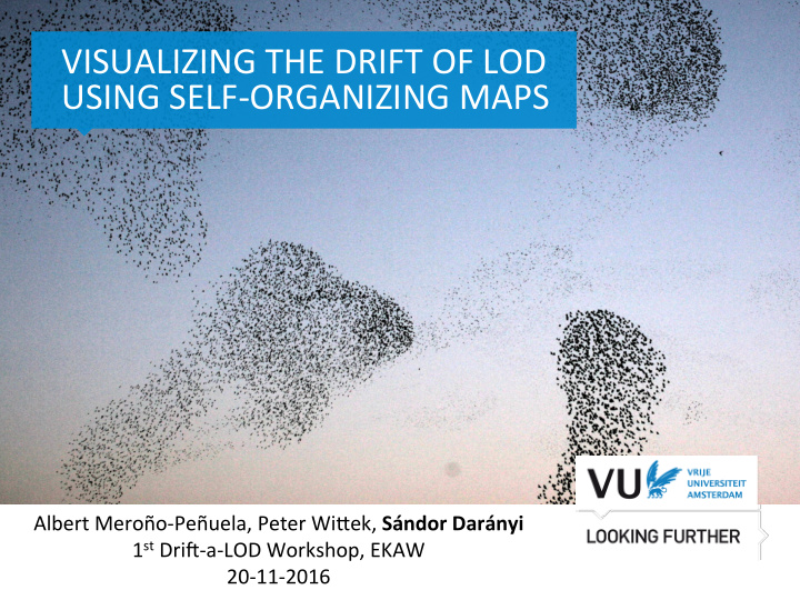 visualizing the drift of lod using self organizing maps