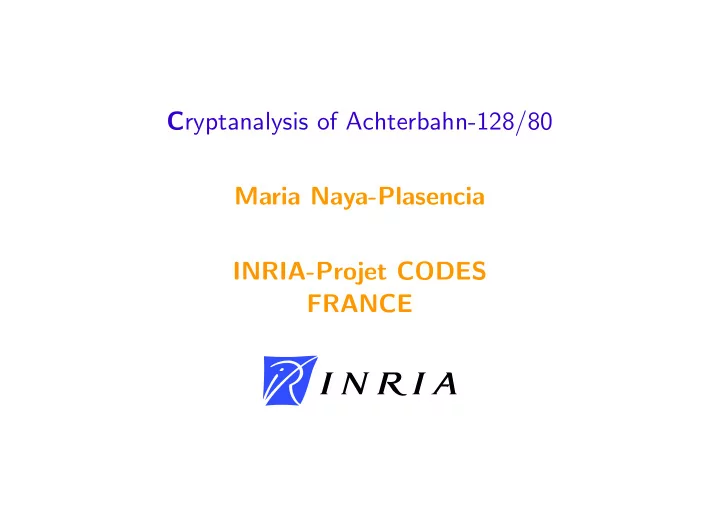 c ryptanalysis of achterbahn 128 80 maria naya plasencia