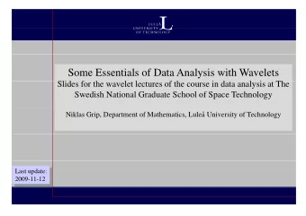 Some Essentials of Data Analysis with Wavelets  Slid  Slides for the wavelet lectures of the course