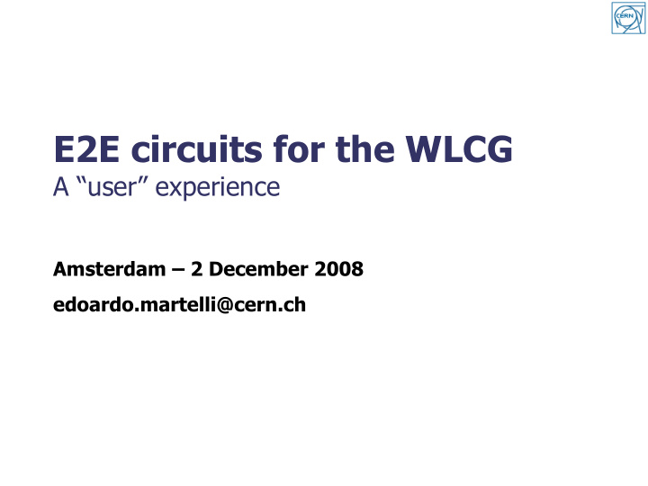 e2e circuits for the wlcg