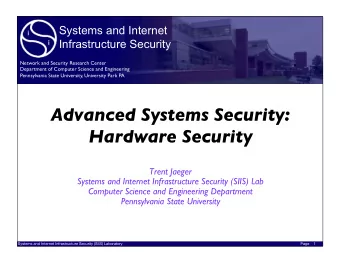 Advanced Systems Security:   Hardware Security  Trent Jaeger  Systems and Internet