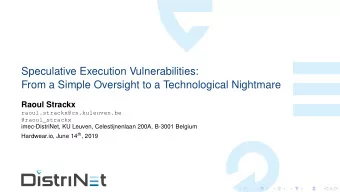 Speculative Execution Vulnerabilities:  From a Simple Oversight to a Technological Nightmare  Raoul