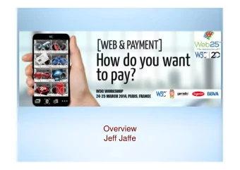 Overview  Jeff Jaffe  THE WORLD WIDE WEB CONSORTIUM  Lead  Web to its Full Potential  385