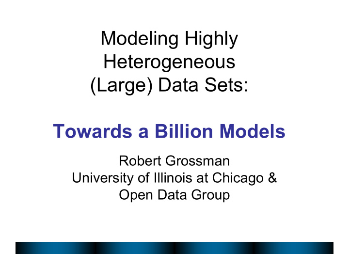 modeling highly heterogeneous large data sets towards a