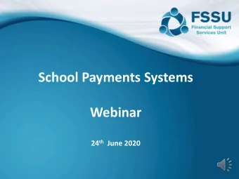 Webinar 24 th June 2020  Agenda  Introduction  School Payments Systems and National Framework