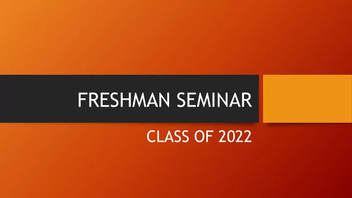 freshman seminar