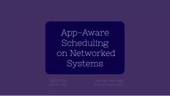App-Aware  Scheduling  on Networked  Systems  DATE 2020  Kacper Wardega  March 10th  Boston