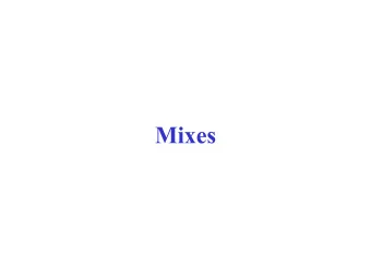 Mixes  Mixes - state of the art   Enables the user to communicate with each  other without