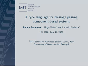 A type language for message passing  component-based systems c 1 , Hugo Vieira 2 and Letterio