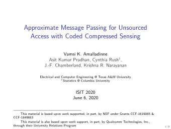 Approximate Message Passing for Unsourced  Access with Coded Compressed Sensing  Vamsi K.