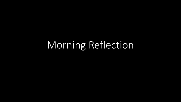 morning reflection pull out your responses to yesterday s