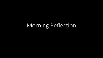 Morning Reflection  Pull out your responses to yesterdays prompt  What was your main takeaway