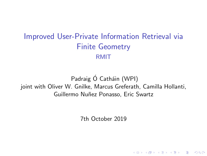 improved user private information retrieval via finite