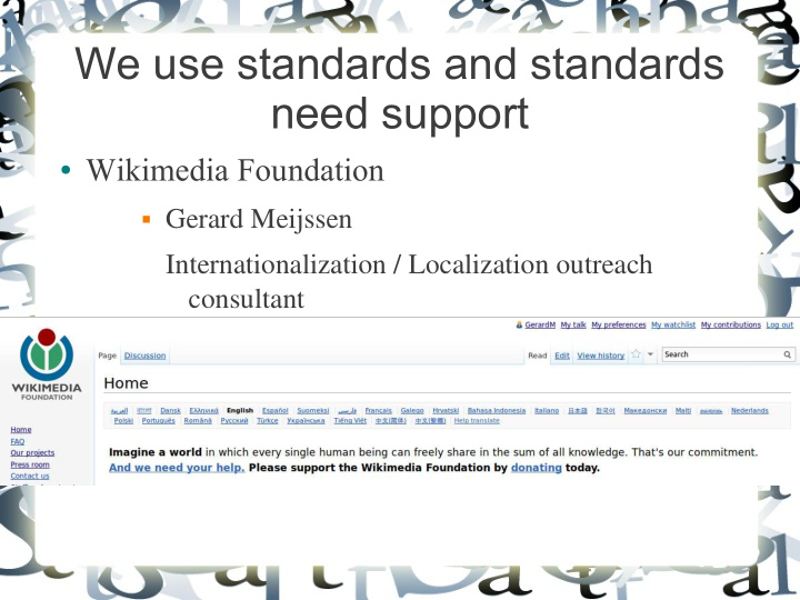 we use standards and standards need support
