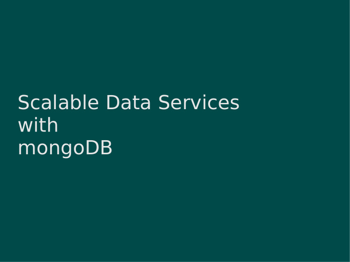 scalable data services with mongodb