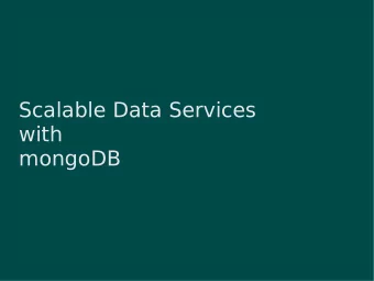 Scalable Data Services  with  mongoDB  High Performance  High Availability  for...  Managers