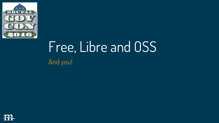 free libre and oss