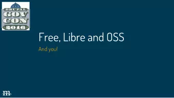 Free, Libre and OSS  And you!  PSA  2  Be careful with trampolines  3  Intros  DAMIEN MCKENNA