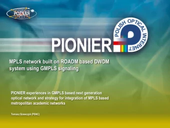MPLS network built on ROADM based DWDM  system using GMPLS signaling  PIONIER experiences in GMPLS