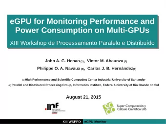 eGPU for Monitoring Performance and  Power Consumption on Multi-GPUs  XIII Workshop de