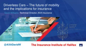 Driverless Cars  The future of mobility  and the implications for insurance  David Williams,