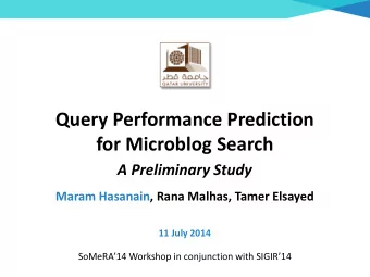 for Microblog Search  A Preliminary Study  Maram Hasanain, Rana Malhas, Tamer Elsayed  11 July 2014