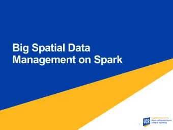 Big Spatial Data  Management on Spark  1  Tons of Spatial data out there  Geotagged Pictures