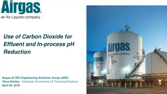 Effluent and In-process pH  Reduction  Airgas ALTEC Engineering Solutions Group (AES) Vince Hartley