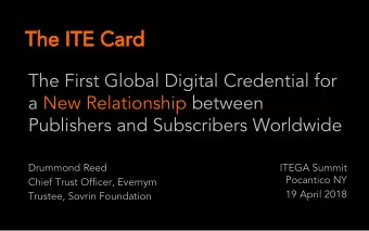 The ITE Card  The First Global Digital Credential for  a New Relationship between  Publishers and