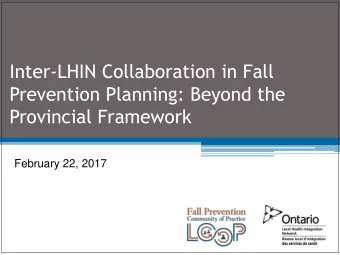 Prevention Planning: Beyond the  Provincial Framework  February 22, 2017  1 Poll  Here  Welcome