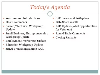 Todays Agenda  Welcome and Introductions  C2C review and 2016 plans  Hosts comments