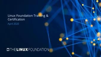 Linux Foundation Training &amp;  Certification  April 2020  Agenda  1. The Linux Foundation  (TLF