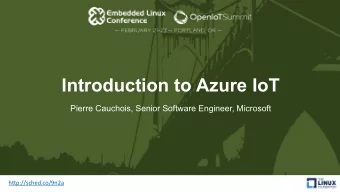 Introduction to Azure IoT Pierre Cauchois, Senior Software Engineer, Microsoft