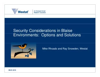 Security Considerations in Blaise  E  Environments:  Options and Solutions  i  t  O ti  d S l ti