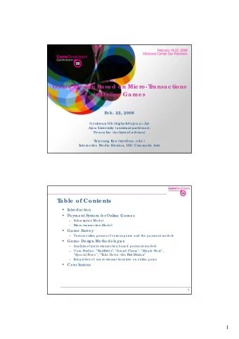 Game  De sign Base d on Mic r  o-T  r  ansac tions  in Online  Game s  F  e b. 22, 2008  Gyuhwan Oh