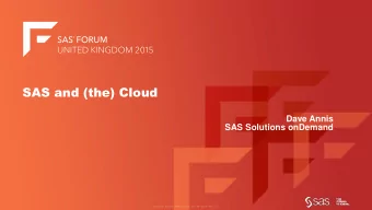 SAS and (the) Cloud  Dave Annis  SAS Solutions onDemand  SAS and (the) Cloud  Everyones Cloud
